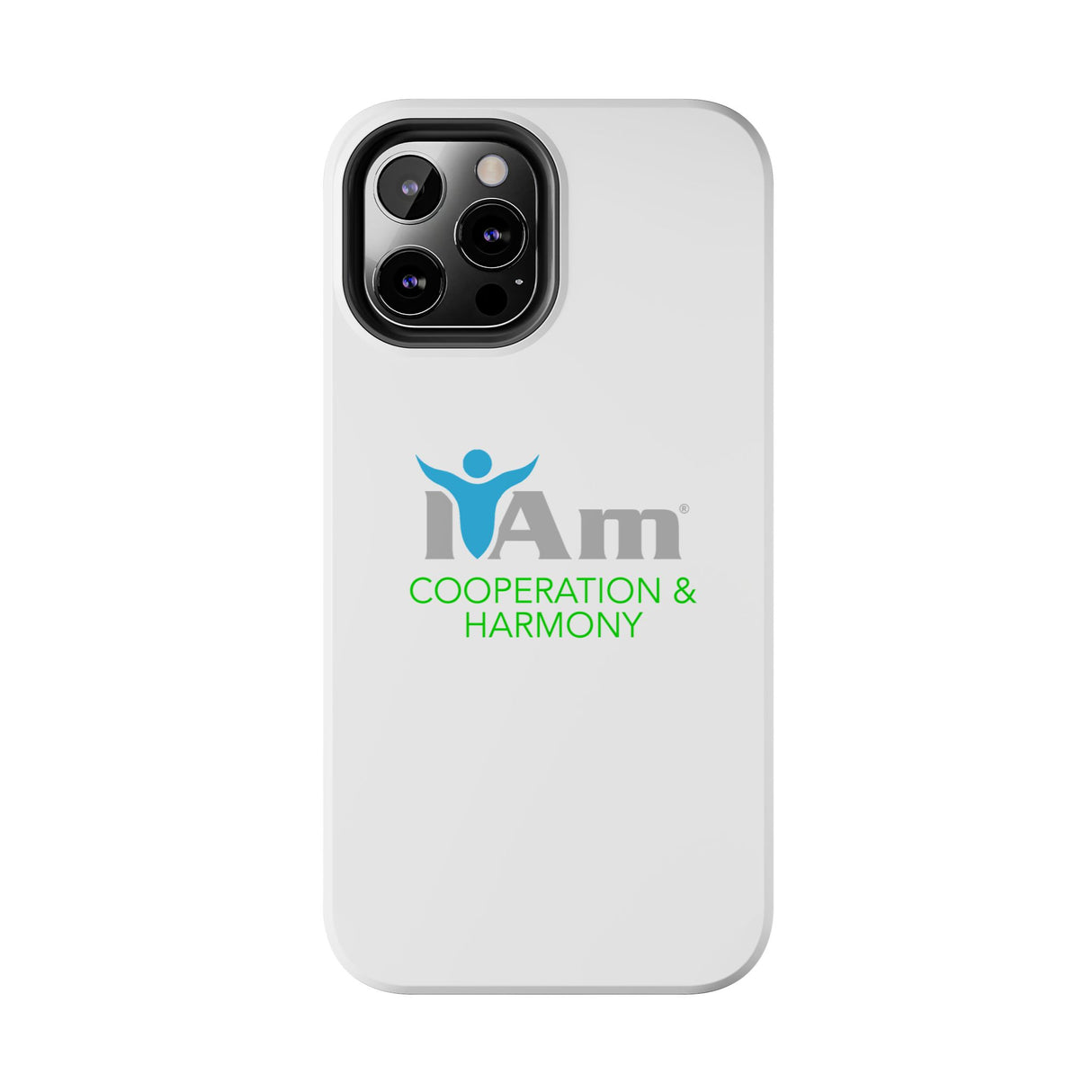 "I Am Cooperation and Harmony" Affirmation Inspirational Tough Phone Case - I Am Cooperation and Harmony Motivational Design