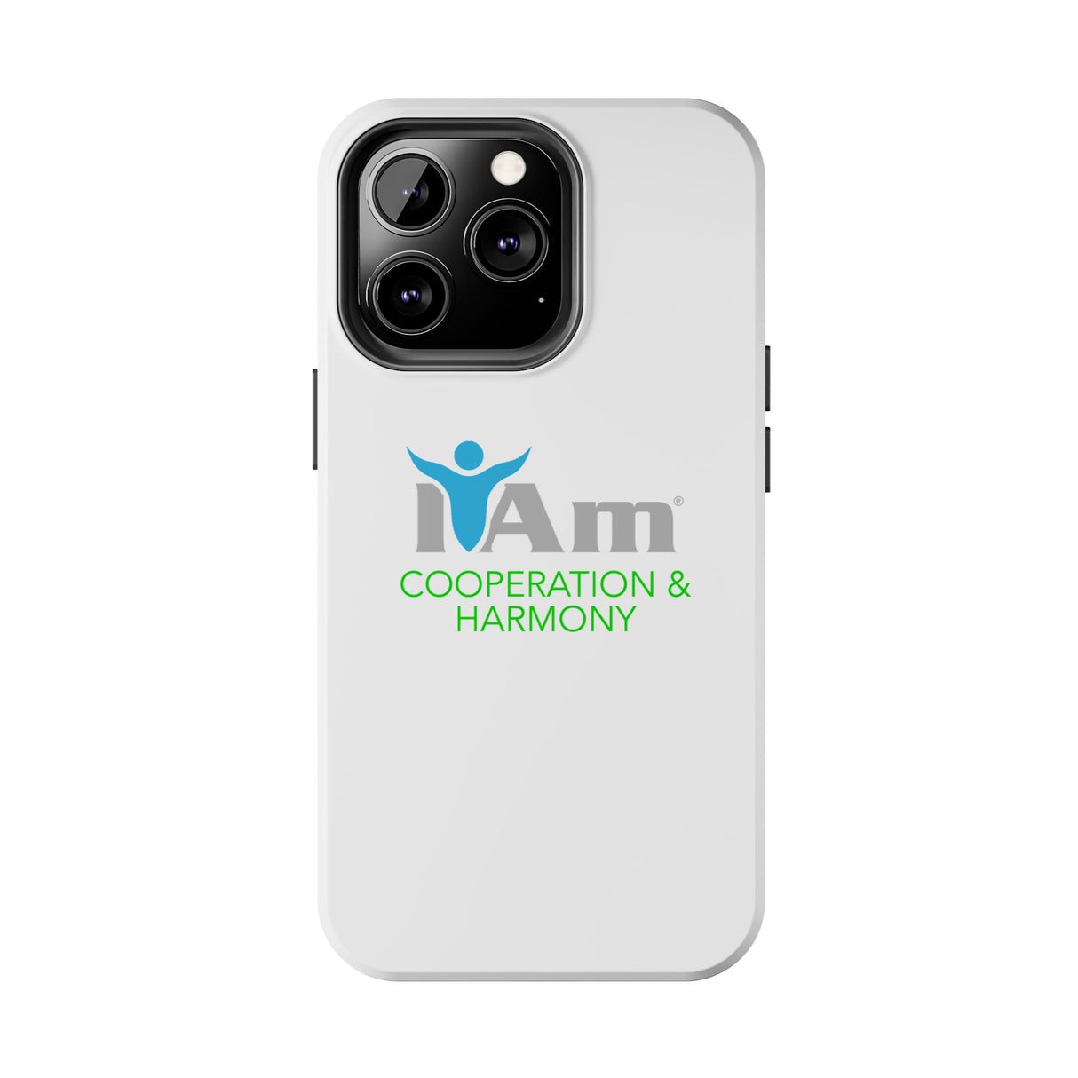 "I Am Cooperation and Harmony" Affirmation Inspirational Tough Phone Case - I Am Cooperation and Harmony Motivational Design