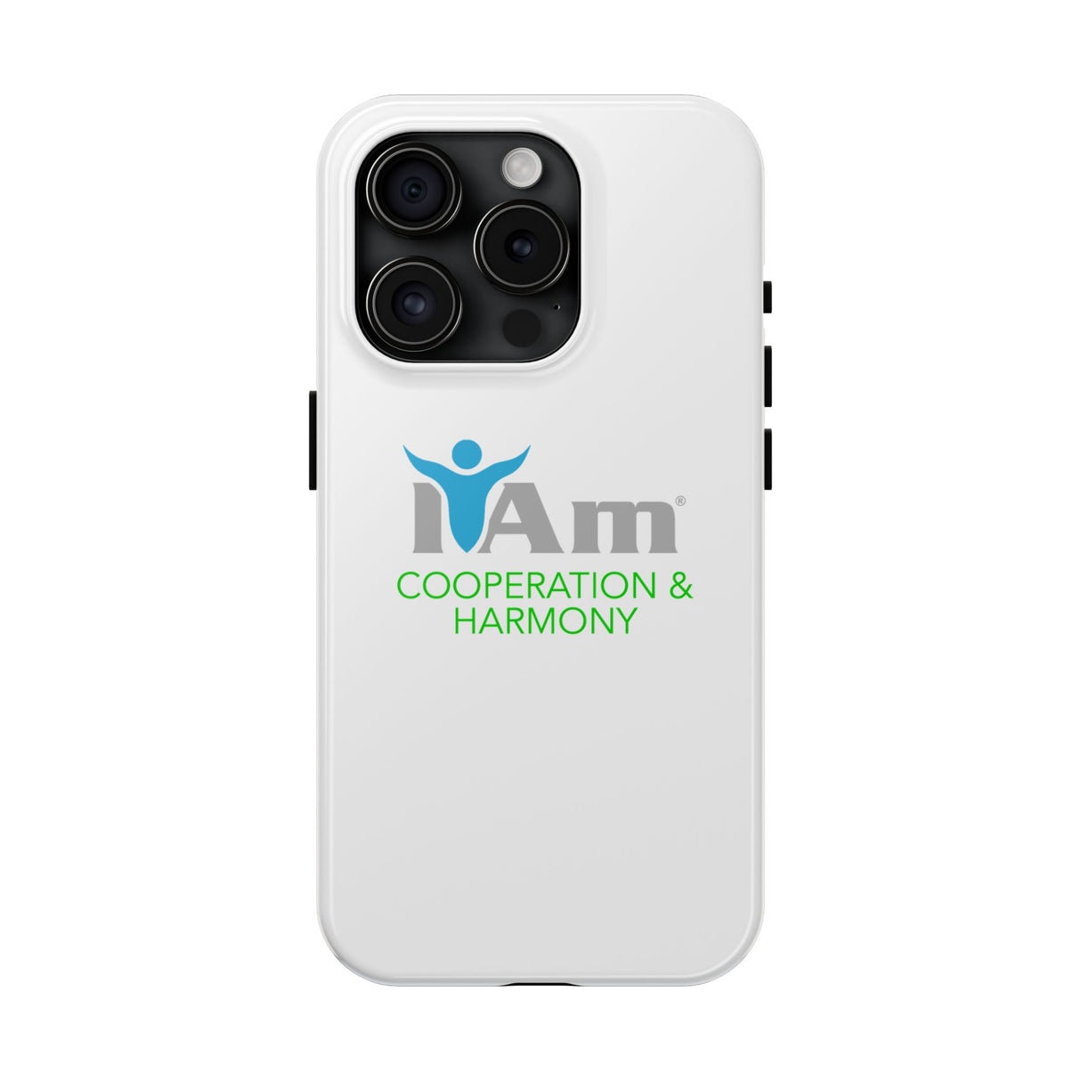 "I Am Cooperation and Harmony" Affirmation Inspirational Tough Phone Case - I Am Cooperation and Harmony Motivational Design