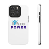 "I Am Power" Affirmation Inspirational Tough Phone Case - I Am POWER Motivational Design