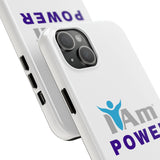 "I Am Power" Affirmation Inspirational Tough Phone Case - I Am POWER Motivational Design