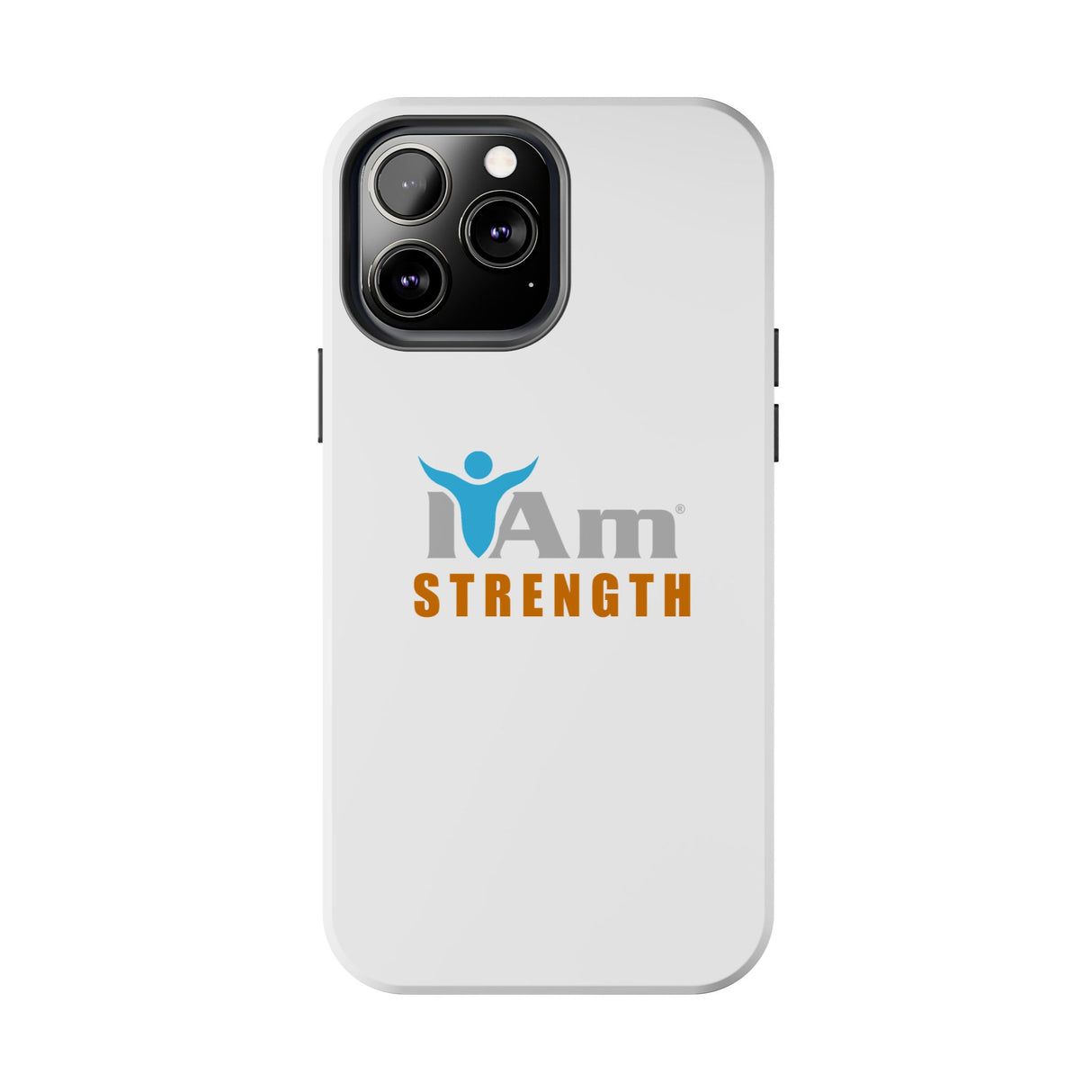 "I Am Strength" Affirmation Inspirational Tough Phone Case - I Am Strength Motivational Design