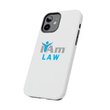 "I Am Law" Affirmation Inspirational Tough Phone Case - I Am Law Motivational Design