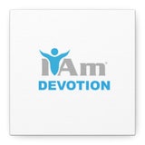 I Am Devotion Canvas Wall Art - Inspirational Home Decor