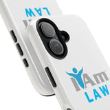 "I Am Law" Affirmation Inspirational Tough Phone Case - I Am Law Motivational Design