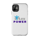 "I Am Power" Affirmation Inspirational Tough Phone Case - I Am POWER Motivational Design