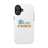 "I Am Strength" Affirmation Inspirational Tough Phone Case - I Am Strength Motivational Design