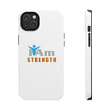 "I Am Strength" Affirmation Inspirational Tough Phone Case - I Am Strength Motivational Design