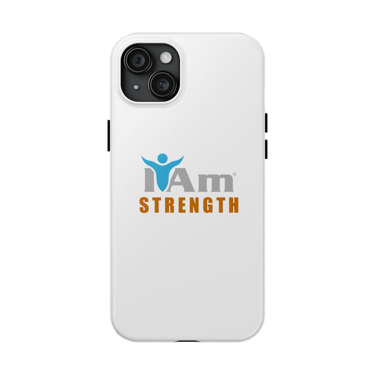 "I Am Strength" Affirmation Inspirational Tough Phone Case - I Am Strength Motivational Design