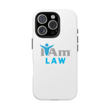 "I Am Law" Affirmation Inspirational Tough Phone Case - I Am Law Motivational Design