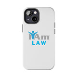 "I Am Law" Affirmation Inspirational Tough Phone Case - I Am Law Motivational Design