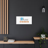 I Am Strength Canvas Wall Art - Inspirational Home Decor