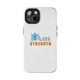 "I Am Strength" Affirmation Inspirational Tough Phone Case - I Am Strength Motivational Design