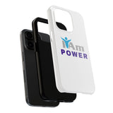 "I Am Power" Affirmation Inspirational Tough Phone Case - I Am POWER Motivational Design