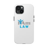 "I Am Law" Affirmation Inspirational Tough Phone Case - I Am Law Motivational Design