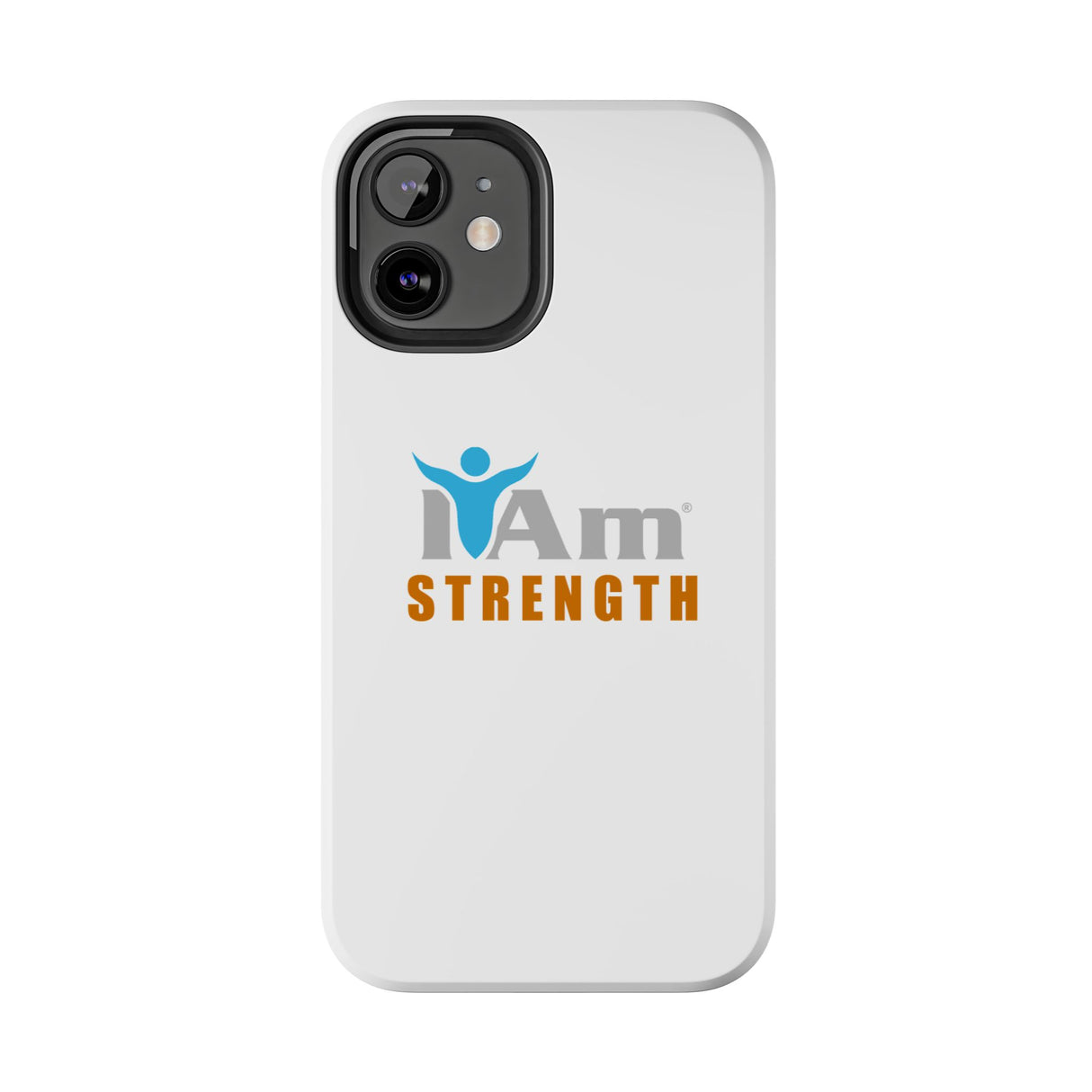 "I Am Strength" Affirmation Inspirational Tough Phone Case - I Am Strength Motivational Design