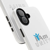 "I Am Unity" Affirmation Inspirational Tough Phone Case - I Am Unity Motivational Design