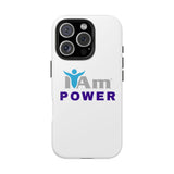 "I Am Power" Affirmation Inspirational Tough Phone Case - I Am POWER Motivational Design