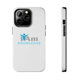 "I Am Knowledge" Affirmation Inspirational Tough Phone Case - I Am Knowledge Motivational Design