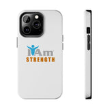 "I Am Strength" Affirmation Inspirational Tough Phone Case - I Am Strength Motivational Design