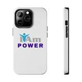 "I Am Power" Affirmation Inspirational Tough Phone Case - I Am POWER Motivational Design