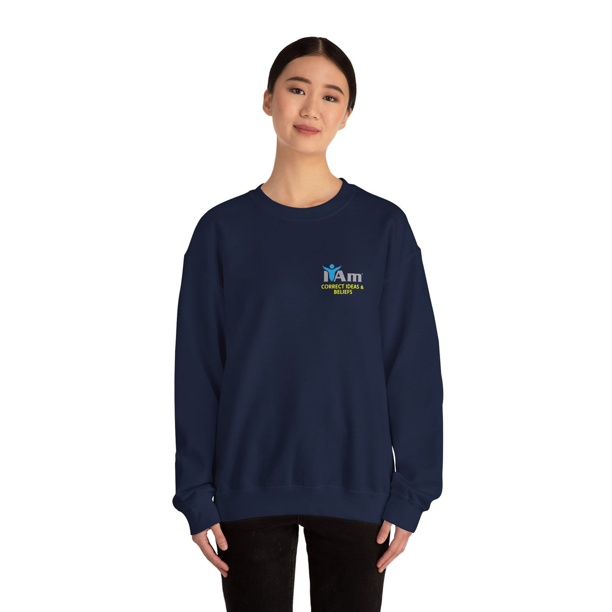 "I Am Correct Ideas and Beliefs" Affirmation Unisex Crewneck Sweatshirt -I Am Correct Ideas and Beliefs Inspirational Design