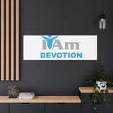 I Am Devotion Canvas Wall Art - Inspirational Home Decor