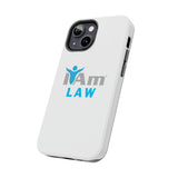 "I Am Law" Affirmation Inspirational Tough Phone Case - I Am Law Motivational Design