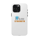 "I Am Strength" Affirmation Inspirational Tough Phone Case - I Am Strength Motivational Design