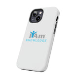 "I Am Knowledge" Affirmation Inspirational Tough Phone Case - I Am Knowledge Motivational Design