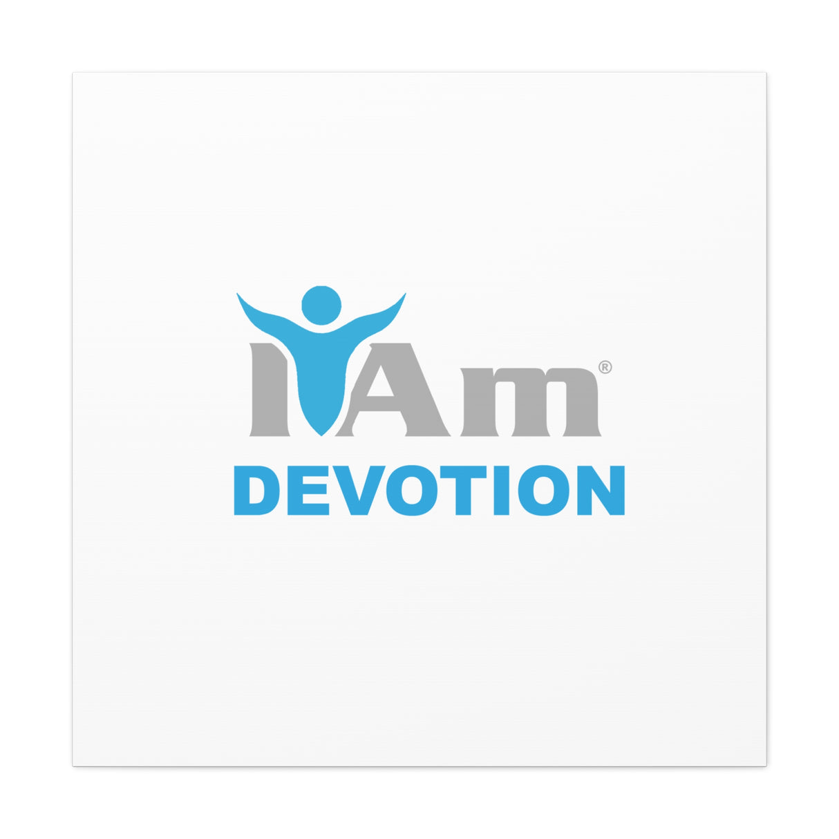 I Am Devotion Canvas Wall Art - Inspirational Home Decor