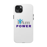 "I Am Power" Affirmation Inspirational Tough Phone Case - I Am POWER Motivational Design