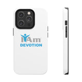 "I Am Devotion" Affirmation Inspirational Tough Phone Case - I Am Devotion Motivational Design