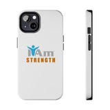 "I Am Strength" Affirmation Inspirational Tough Phone Case - I Am Strength Motivational Design