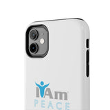"I Am Peace" Affirmation Inspirational Tough Phone Case - I Am Peace Motivational Design