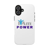 "I Am Power" Affirmation Inspirational Tough Phone Case - I Am POWER Motivational Design