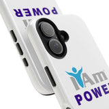 "I Am Power" Affirmation Inspirational Tough Phone Case - I Am POWER Motivational Design