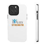 "I Am Strength" Affirmation Inspirational Tough Phone Case - I Am Strength Motivational Design