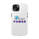 "I Am Power" Affirmation Inspirational Tough Phone Case - I Am POWER Motivational Design