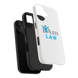 "I Am Law" Affirmation Inspirational Tough Phone Case - I Am Law Motivational Design