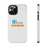 "I Am Strength" Affirmation Inspirational Tough Phone Case - I Am Strength Motivational Design