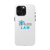 "I Am Law" Affirmation Inspirational Tough Phone Case - I Am Law Motivational Design