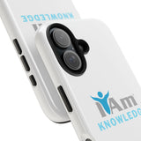 "I Am Knowledge" Affirmation Inspirational Tough Phone Case - I Am Knowledge Motivational Design