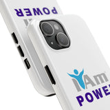 "I Am Power" Affirmation Inspirational Tough Phone Case - I Am POWER Motivational Design